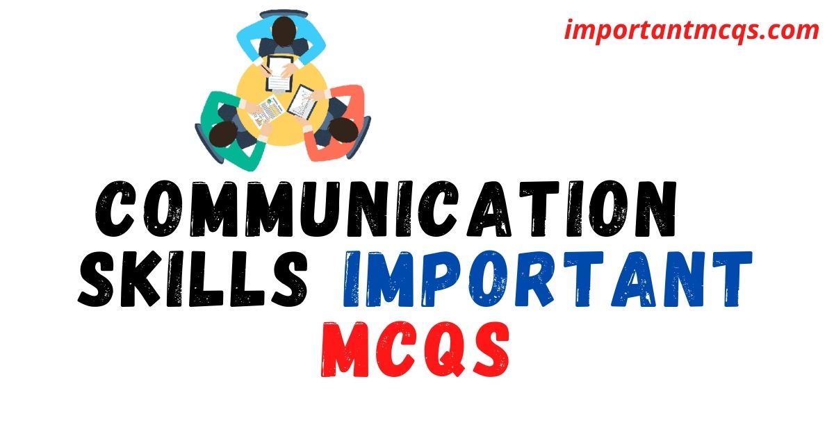 Communication Skills Important MCQS