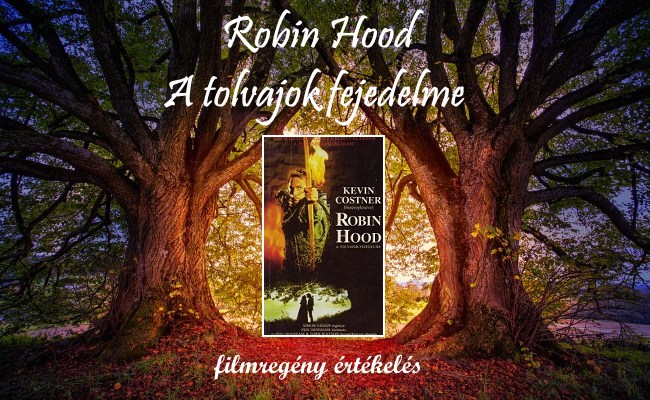 Robin Hood A tolvajok fejedelme filmregény értékelés
