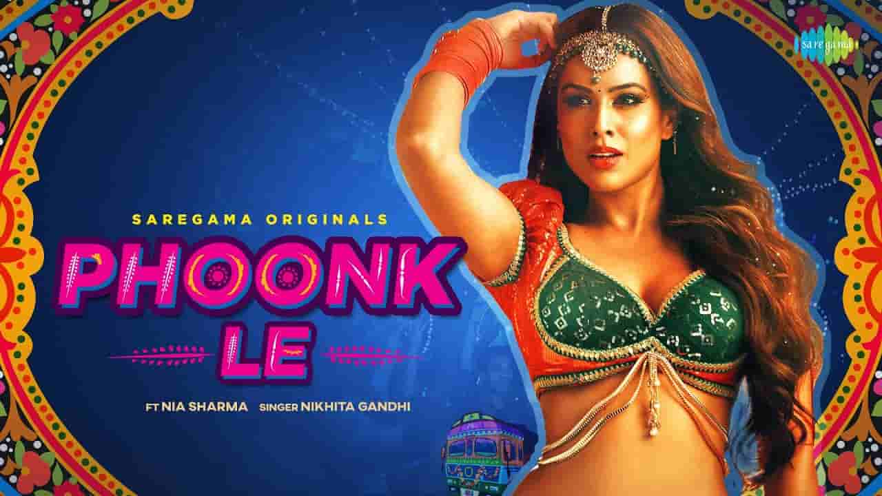 फूंक ले Phoonk le lyrics in Hindi Nikhita Gandhi Nia Sharma Hindi Song