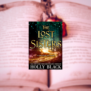 Reseña | The Lost Sisters - El Rey Malvado, Holly Black (Saga Los Habitantes del Aire) (CdH1878)