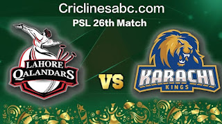 Lahore Qalandars vs Karachi Kings 26th Match Prediction PSL 2022 - who will win today's?