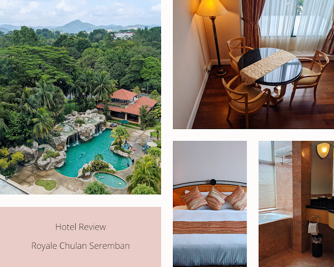 Hotel Review | Royale Chulan Seremban