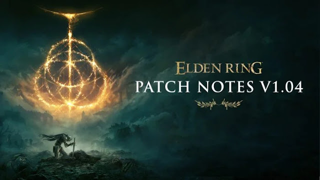Notas del parche de la nueva actualización 1.04 de Elden Ring