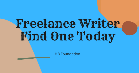 Freelance Writer Find One Today