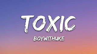 BoyWithUke - TOXIC Lyrics In English