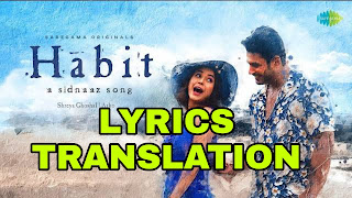 Habit Lyrics in English | With Translation | - Sidnaaz | Shreya Ghoshal