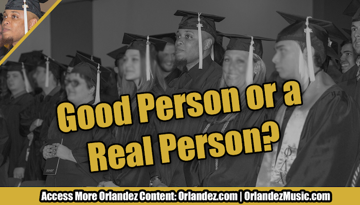 Is It Better to be a Real Person or a Nice Person? | Orlandez Q&A