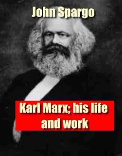 Karl Marx; his life and work