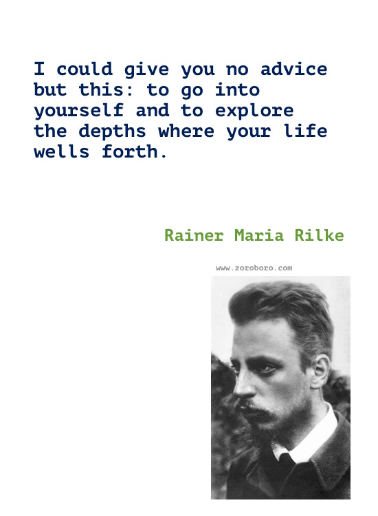 Rainer Maria Rilke Quotes, Rainer Maria Rilke Poems, Rainer Rilke Poetry, Feelings, Life, Love, Solitude Quotes. Rainer Maria Rilke Books Quotes