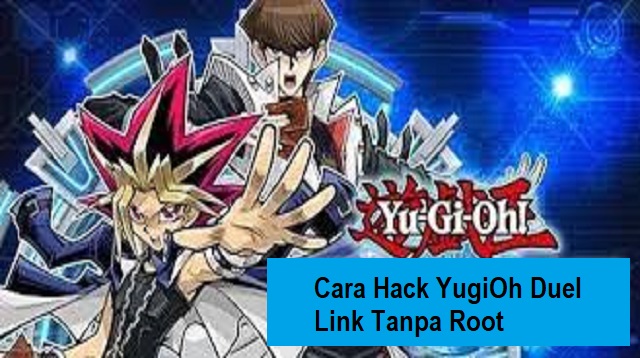 Cara Hack YugiOh Duel Link Tanpa Root