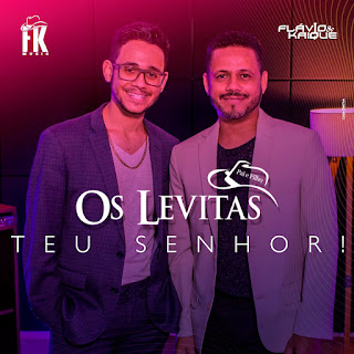 Baixar Música Gospel Teu Senhor - Os Levitas Mp3