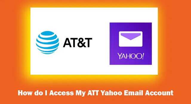 How do I Access My ATT Yahoo Email Account | ATT Yahoo Email