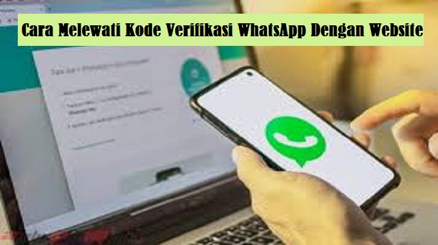 Cara Melewati Kode Verifikasi WhatsApp