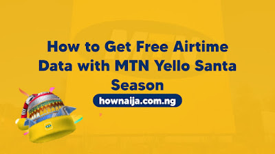 How to Get Free Airtime and 1GB Data with MTN Yello Santa Season