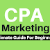 CPA Marketing: The Ultimate Guide (Updated)