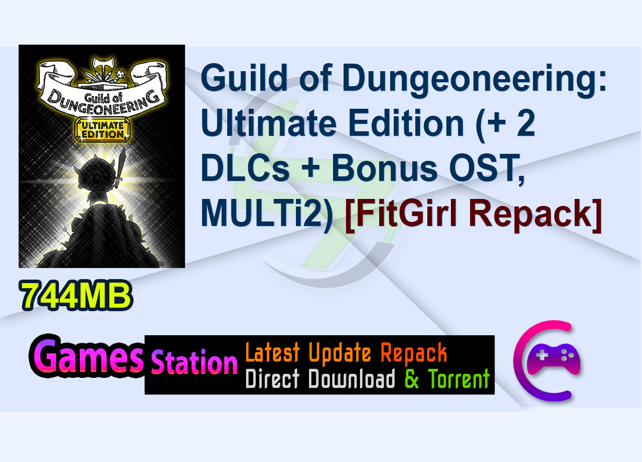 Guild of Dungeoneering: Ultimate Edition (+ 2 DLCs + Bonus OST, MULTi2) [FitGirl Repack, Selective Download – from 524 MB]