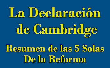 La Declaración de Cambridge: Resumen de las 5 Solas de la Reforma