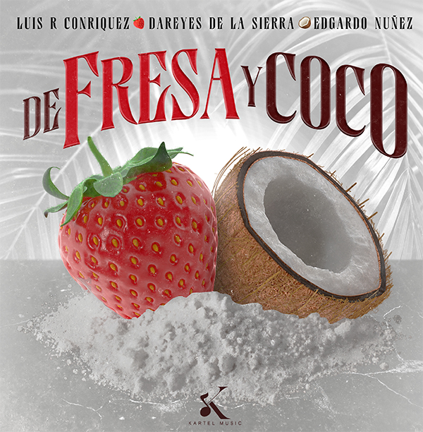 de-fresa-y-coco-Luis R-Conriquez