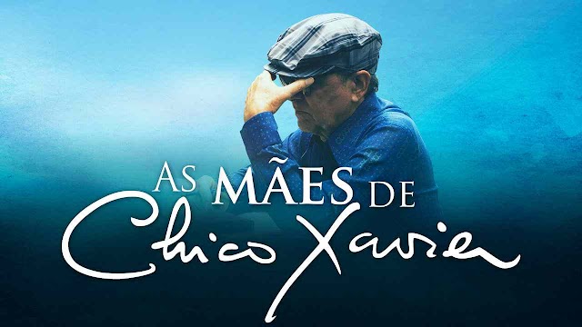 Filme:  As Mães de Chico Xavier