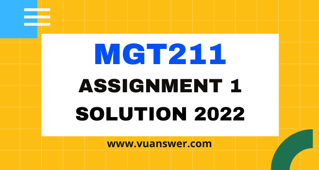 mgt211 assignment 1 solution fall 2022