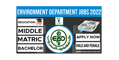 Latest Jobs in Environmental Protection Department 2022 – Pk24LatestJobs