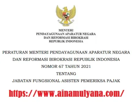 Permenpan RB Nomor 67 Tahun 2021 Tentang Jabatan Fungsional Asisten Pemeriksa Pajak