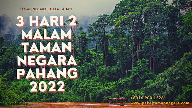 Promosi Taman Negara Pahang 2022