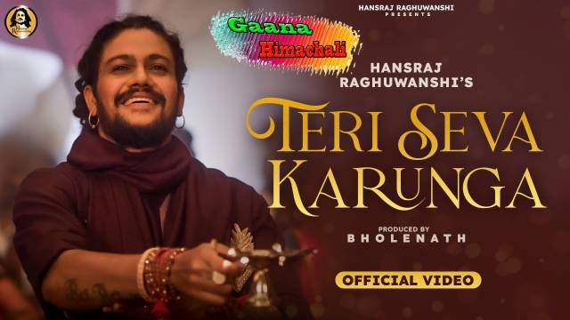 Teri Seva Karunga Mp3 Download - Hansraj Raghuwanshi