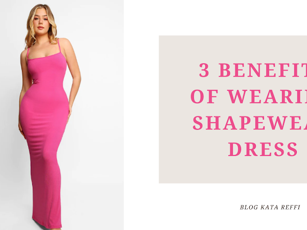 3 Benefits of Wearing Shapewear Dress