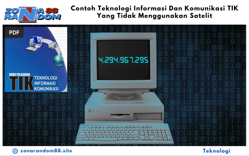 Contoh Teknologi Informasi Dan Komunikasi TIK Yang Tidak Menggunakan Satelit