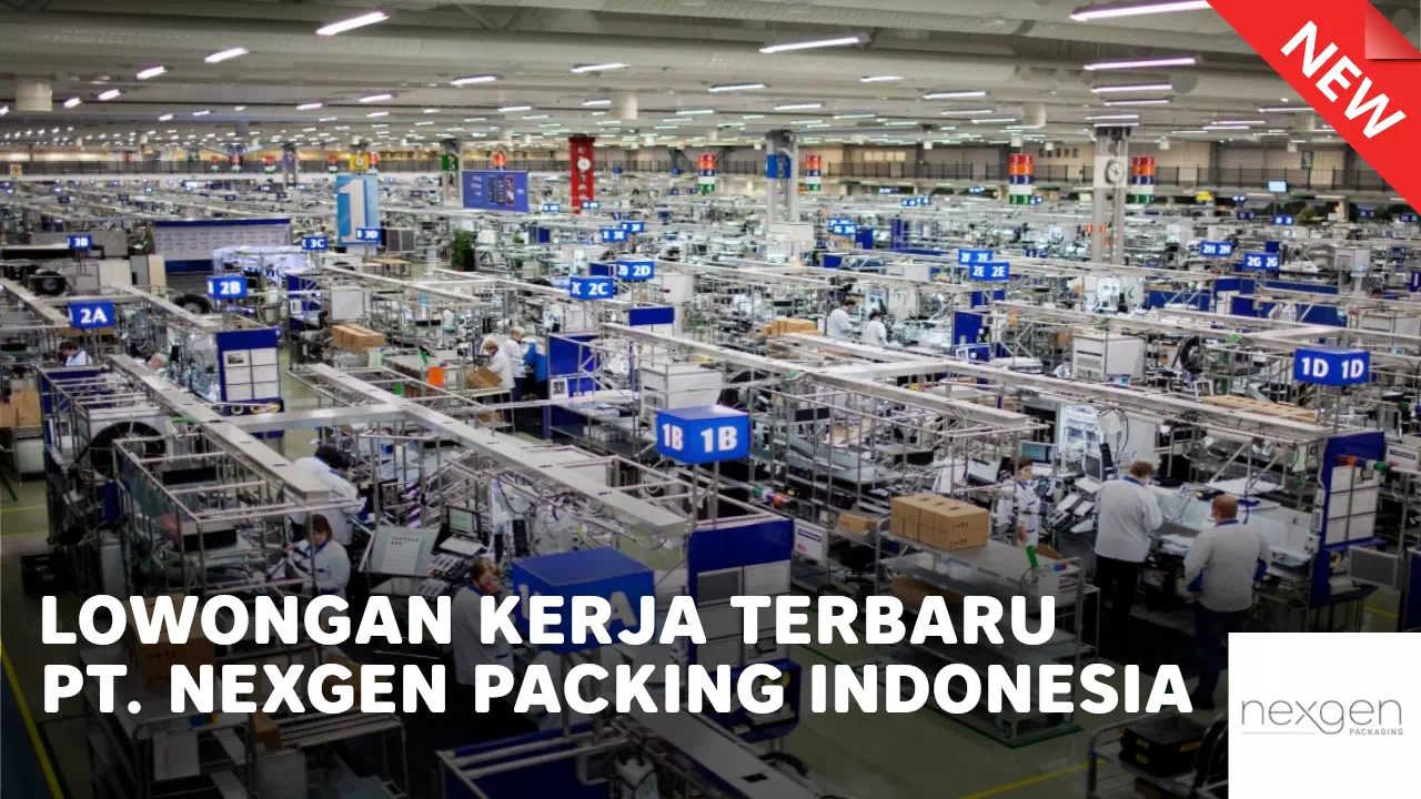 loker PT. Nexgen Packaging Indonesia terbaru