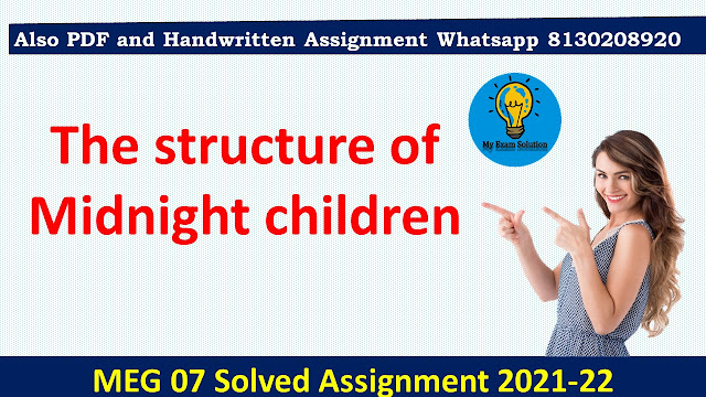 Discuss the structure of Midnight children