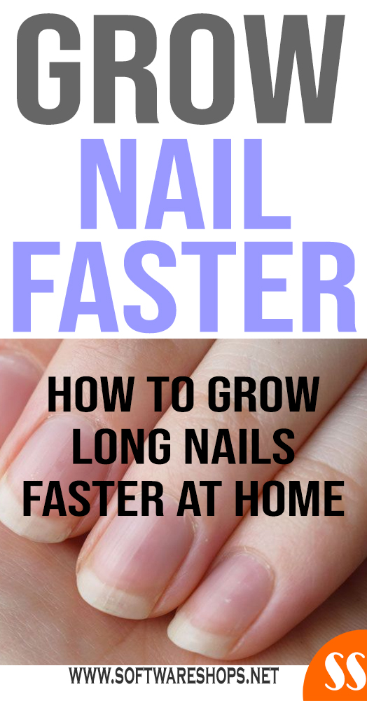 HOW TO GROW LONG NAILS FASTER AT HOME REMEDIES
