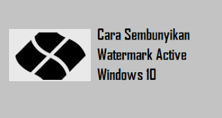 Cara Sembunyikan Watermark Active Windows 10