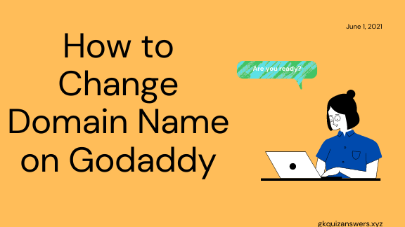 how to change domain name on godaddy Step by Step