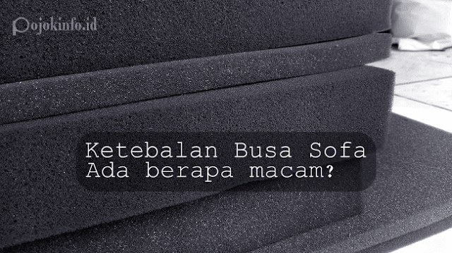 ketebalan busa sofa