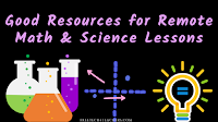 Good Resources for Remote Math & Science Lessons