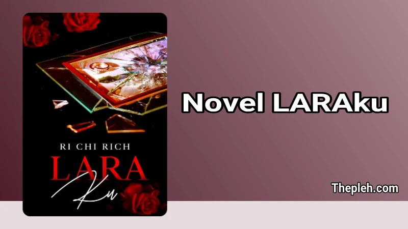 Novel LARAku Gratis