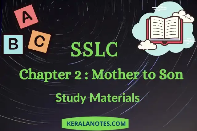 Kerala SSLC English Notes Chapter 2 Mother to Son Unit 5