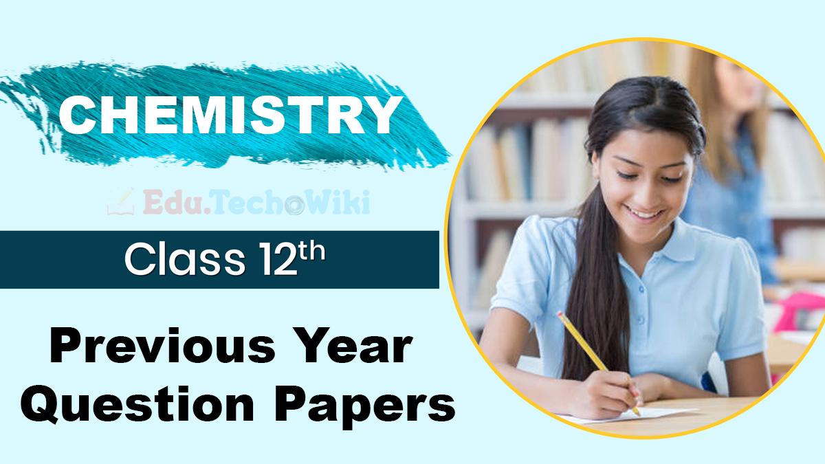 Kerala Plus Two Chemistry Previous Year Question Papers and Answers
