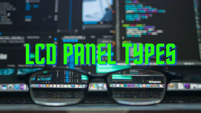 LCD Panel Types