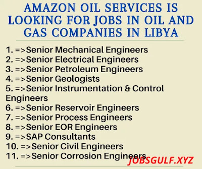 Amazon Oil Services Is Looking for Jobs in Oil and Gas companies in Libya