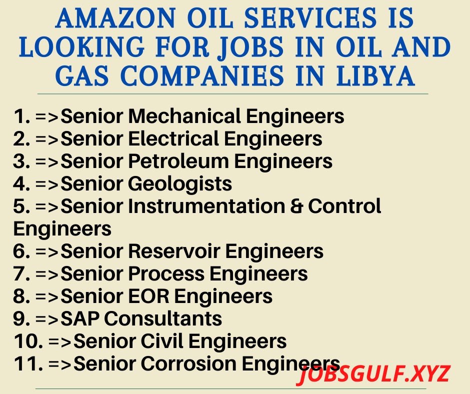 Amazon Oil Services Is Looking for Jobs in Oil and Gas companies in Libya