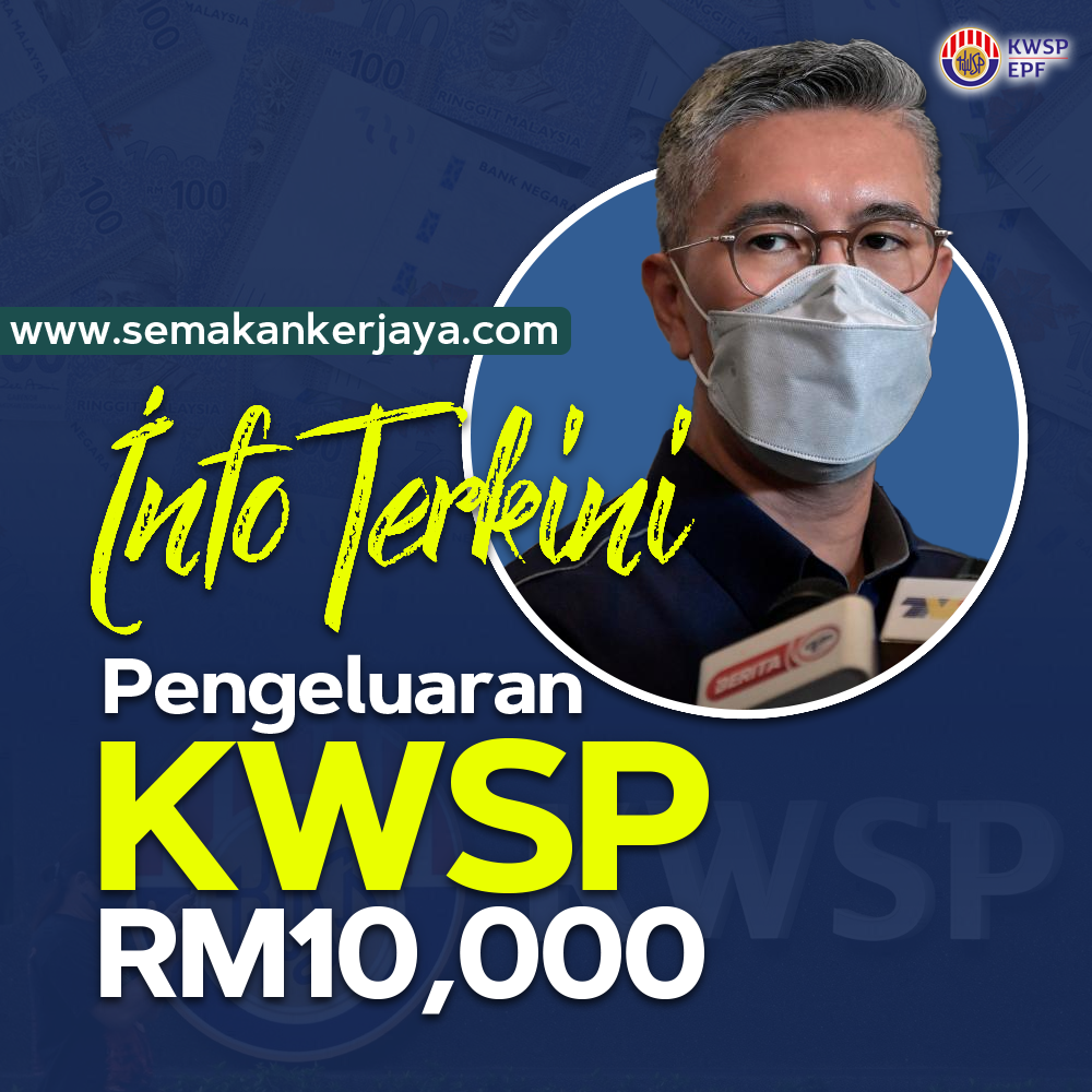 Syarat pengeluaran kwsp 10k 2022