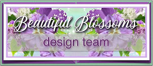 Currently on the Design Team for Beautiful Blossoms Challenge