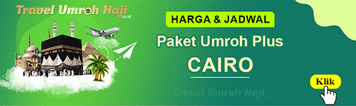 Biaya Paket Umroh Plus Cairo Mesir