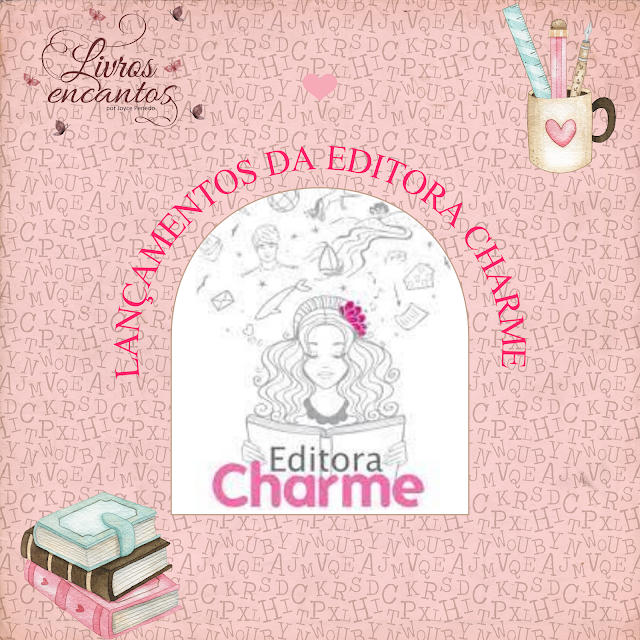 LANÇAMENTOS EDITORA CHARME