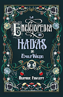 La enciclopedia de hadas de Emily Wilde de Heather Fawcett, fantasía cosy, cozy, acogedora, romance, novela histórica, académica, academia, cottagecore