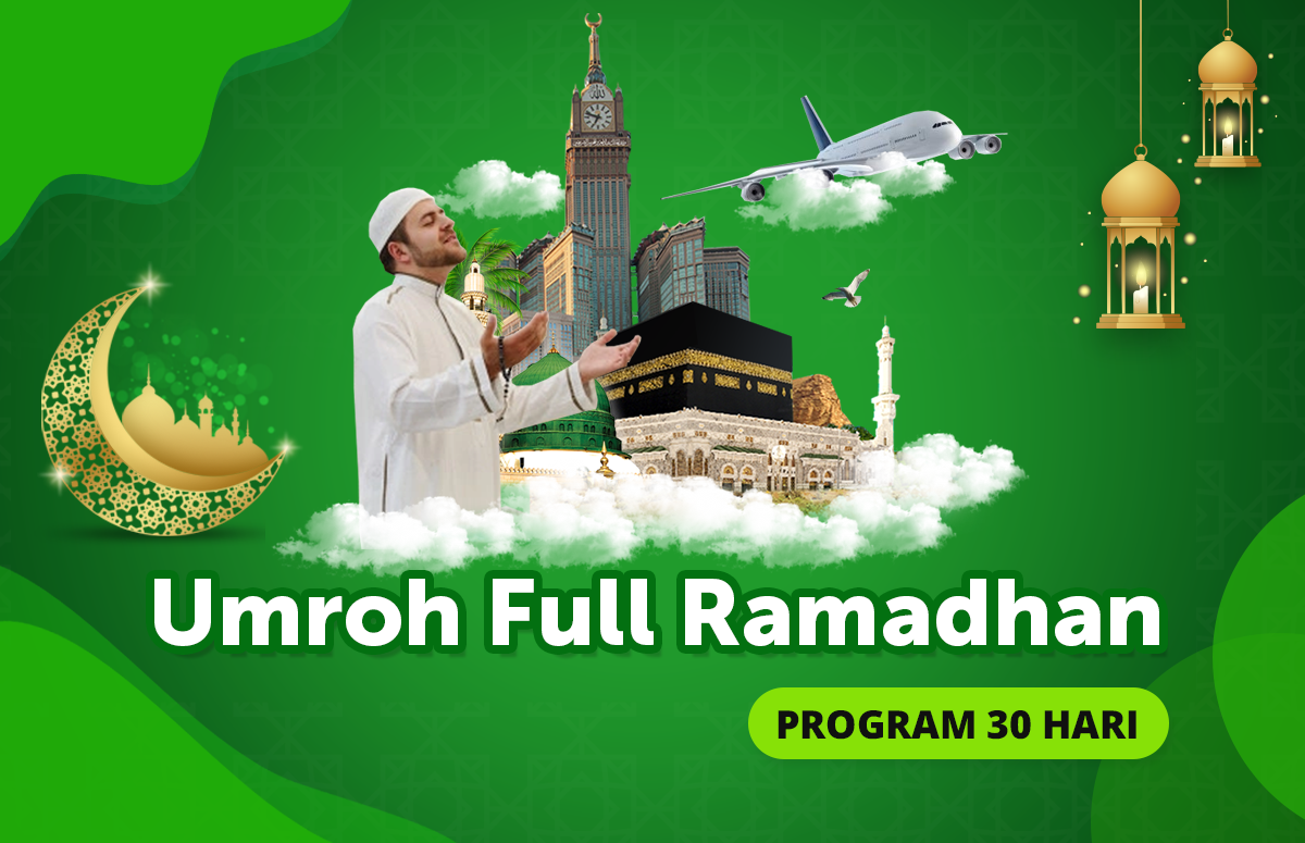 Promo Paket Umroh Biaya Murah Jadwal Bulan Full Ramadhan 2022 30 Hari