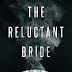 Capa Revelada: The Reluctant Bride: Monica Murphy 